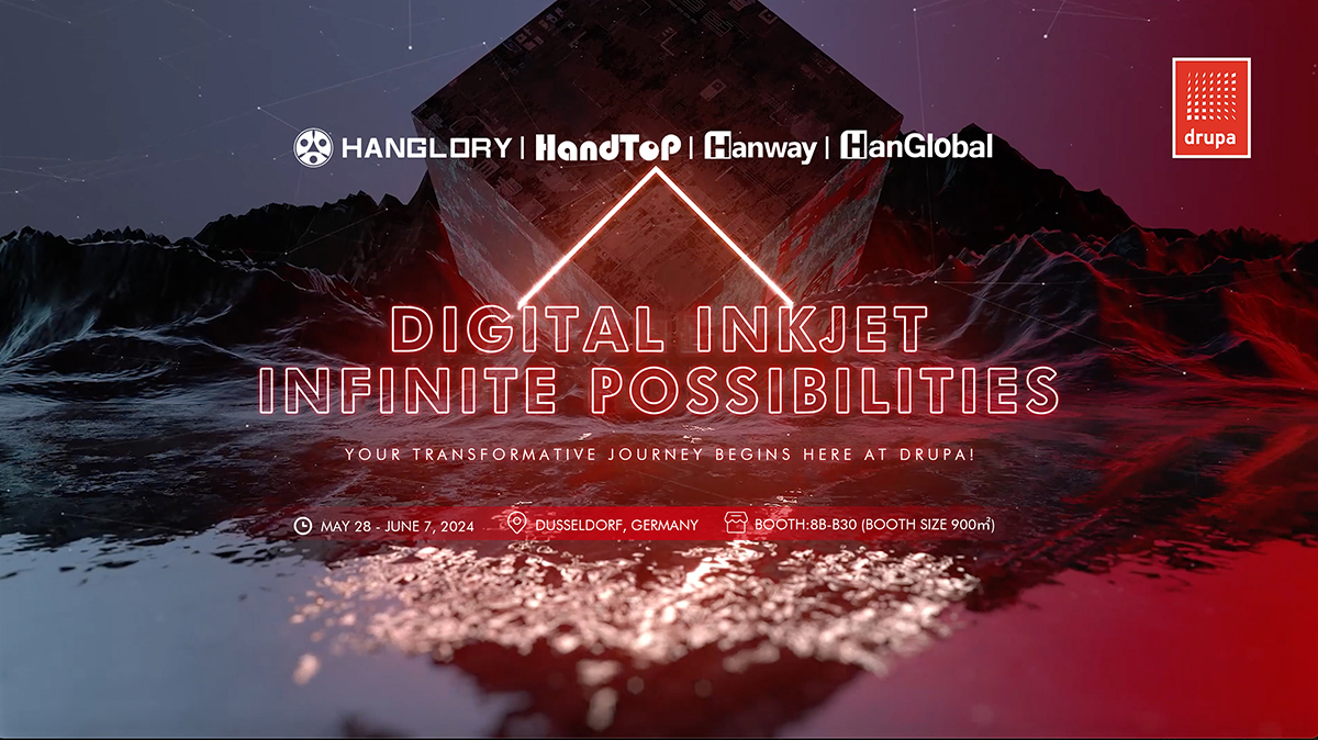 HanGlory Group: Leading the Future of Digital Inkjet Technology at Drupa 2024(圖1) 1-24050Q02634942.jpg